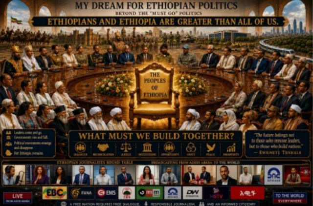 Ethiopia "Must Go" Politics 